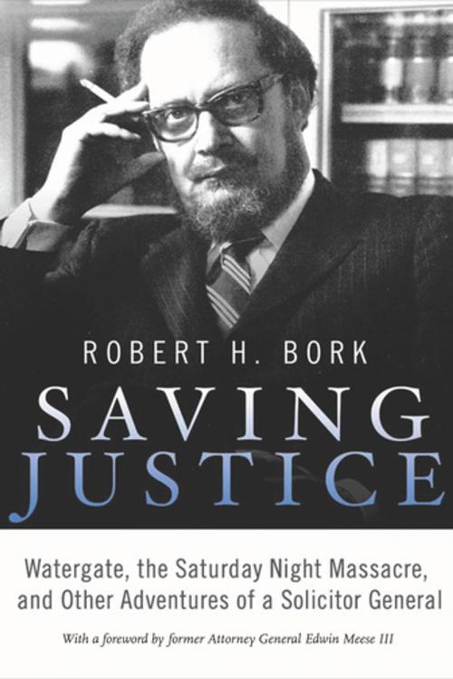 Cover of the book Saving Justice by Robert H. Bork, Encounter Books