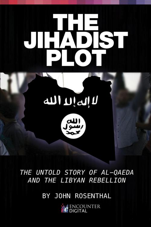 Cover of the book The Jihadist Plot by John Rosenthal, Encounter Books