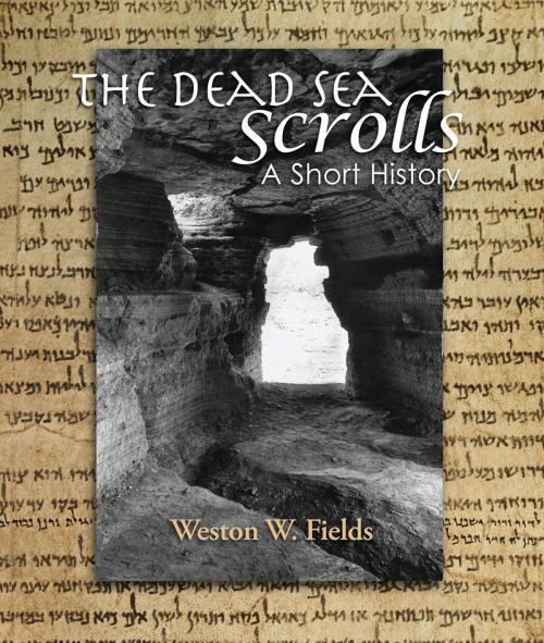 Cover of the book The Dead Sea Scrolls by Weston Fields, Publication Consultants
