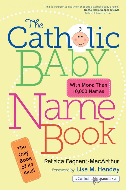 Cover of the book The Catholic Baby Name Book by Patrice Fagnant-MacArthur, Ave Maria Press