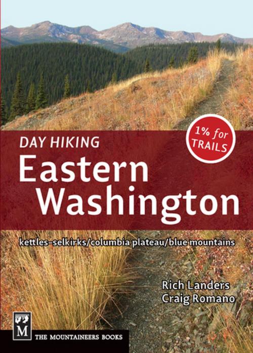 Cover of the book Day Hiking Eastern Washington by Rich Landers, Craig Romano, Mountaineers Books