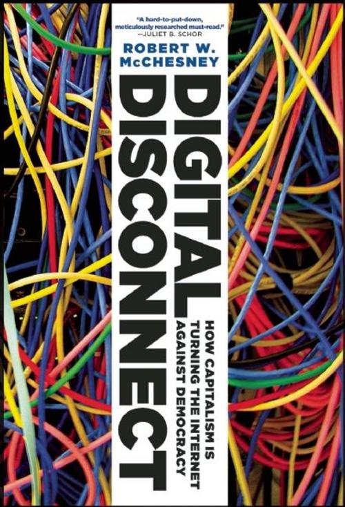 Cover of the book Digital Disconnect by Robert W. McChesney, The New Press