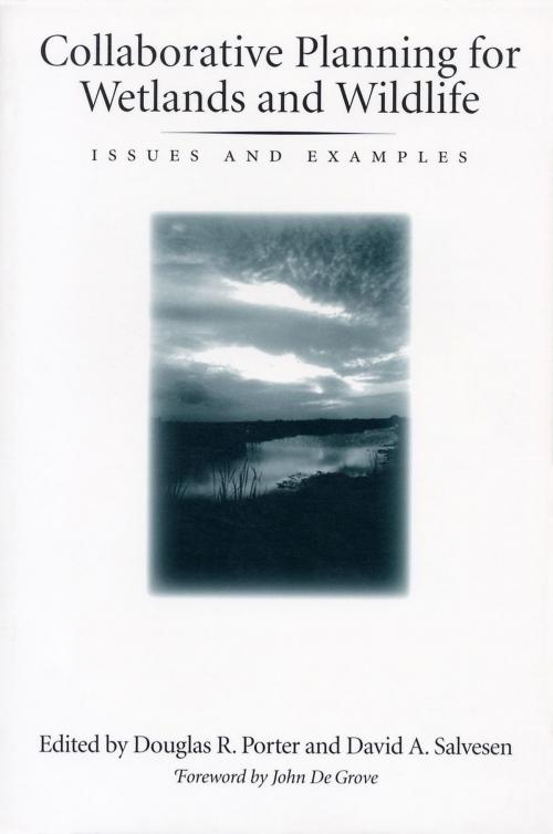 Cover of the book Collaborative Planning for Wetlands and Wildlife by Douglas R. Porter, Mary Jean Matthews, Mark B. Adams, Ed Finder, Leah Haygood, Island Press
