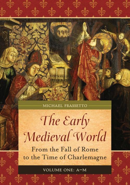 Cover of the book The Early Medieval World: From the Fall of Rome to the Time of Charlemagne [2 volumes] by Michael Frassetto, ABC-CLIO
