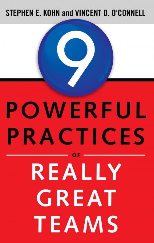 Cover of the book 9 Powerful Practices of Really Great Teams by Stephen Kohn, Vincent O'Connell, Red Wheel Weiser