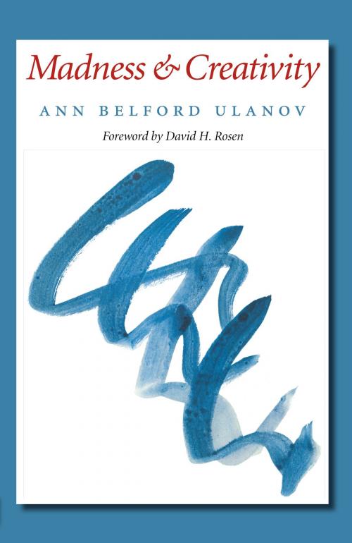 Cover of the book Madness and Creativity by Dr. Ann Belford Ulanov, Texas A&M University Press
