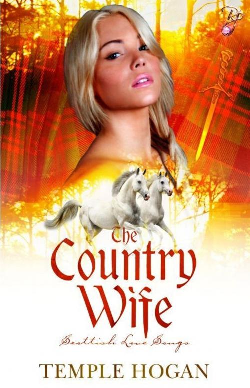 Cover of the book The Country Wife by Temple Hogan, Resplendence Publishing, LLC