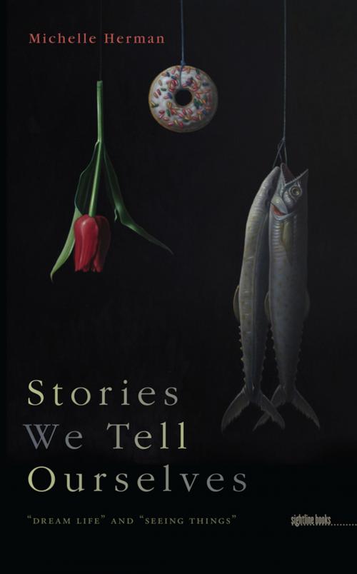 Cover of the book Stories We Tell Ourselves by Michelle Herman, University of Iowa Press