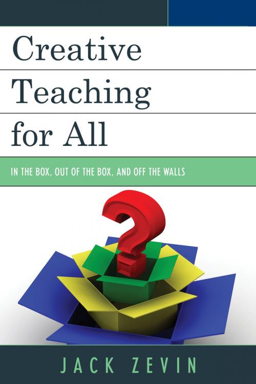 Cover of the book Creative Teaching for All by Jack Zevin, R&L Education