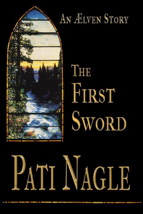 Cover of the book The First Sword by Pati Nagle, Evennight Books