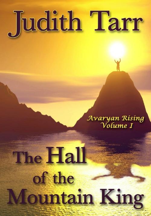Cover of the book The Hall of the Mountain King by Judith Tarr, Book View Cafe