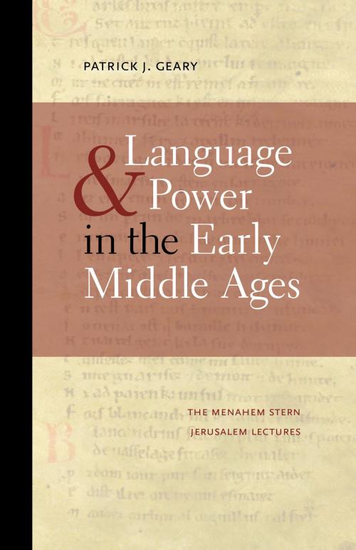 Cover of the book Language and Power in the Early Middle Ages by Patrick J. Geary, Brandeis University Press