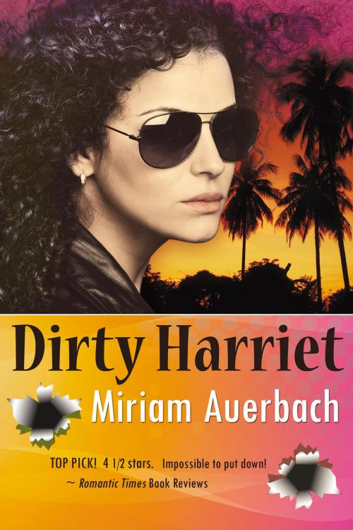 Cover of the book Dirty Harriet by Miriam Auerbach, BelleBooks Inc.