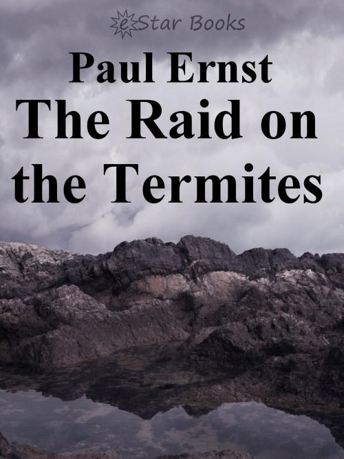 Cover of the book The Raid on the Termites by Paul Ernst, eStar Books LLC