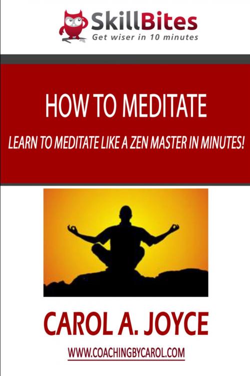 Cover of the book How to Meditate by Carol A. Joyce, AudioInk Publishing