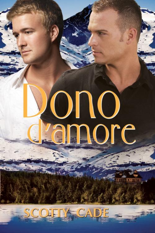 Cover of the book Dono d’amore by Scotty Cade, Dreamspinner Press