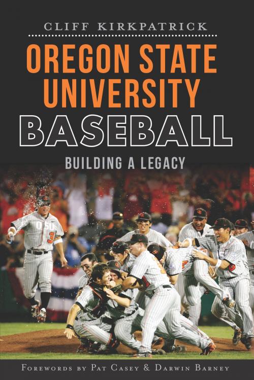 Cover of the book Oregon State University Baseball by Cliff Kirkpatrick, Arcadia Publishing Inc.