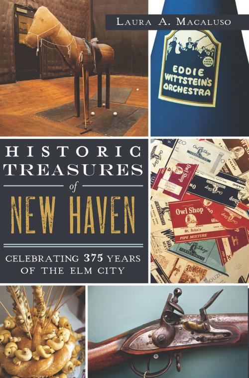 Cover of the book Historic Treasures of New Haven by Laura A. Macaluso, Arcadia Publishing Inc.
