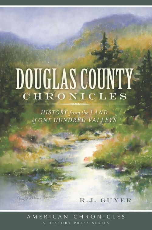 Cover of the book Douglas County Chronicles by R.J. Guyer, Arcadia Publishing Inc.