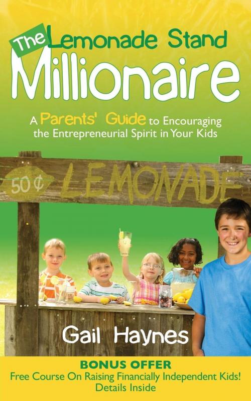 Cover of the book The Lemonade Stand Millionaire by Haynes, Morgan James Publishing