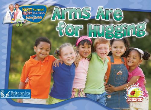 Cover of the book Arms Are for Hugging by Dr. Jean Feldman and Dr. Holly Karapetkova, Britannica Digital Learning