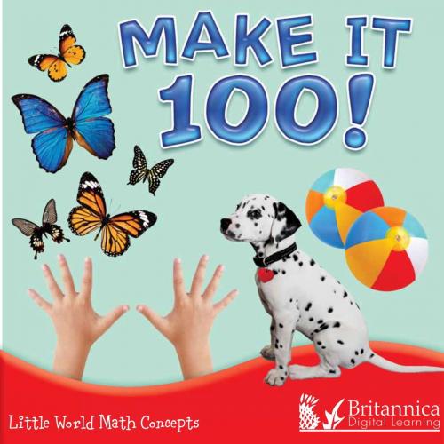 Cover of the book Make It 100! by Joanne Mattern, Britannica Digital Learning