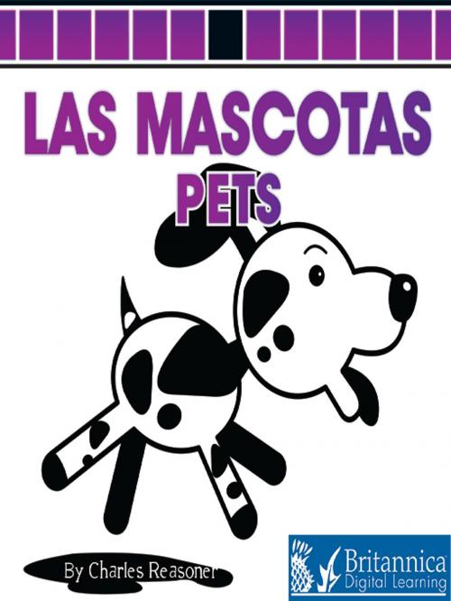 Cover of the book Las mascotas (Pets) by Charles Reasoner, Britannica Digital Learning