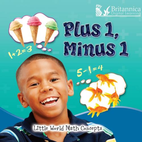 Cover of the book Plus 1, Minus 1 by Ann Matzke, Britannica Digital Learning