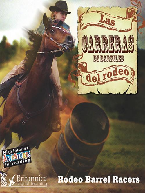 Cover of the book Las Carreras del Rodeo (Rodeo Barrel Racers) by Lynn Stone, Britannica Digital Learning