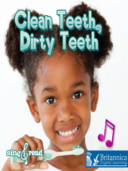 Cover of the book Clean Teeth, Dirty Teeth by Jo Cleland, Britannica Digital Learning