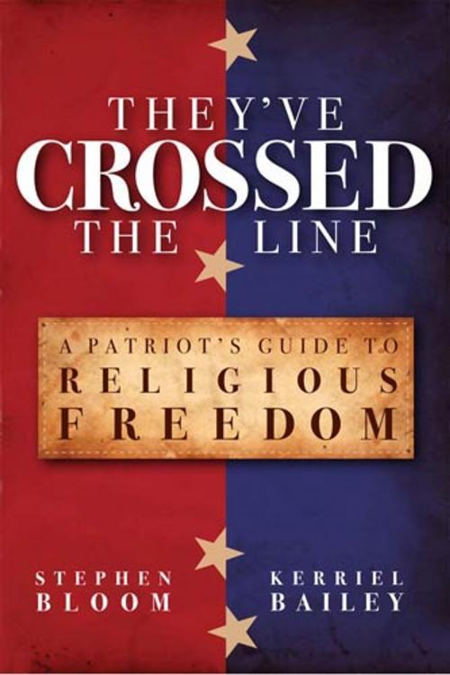 Cover of the book They've Crossed the Line by Stephen L. Bloom, Kerriel Bailey, AMG Publishers