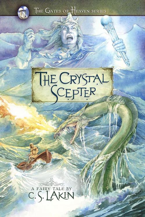 Cover of the book The Crystal Scepter by C. S. Lakin, AMG Publishers