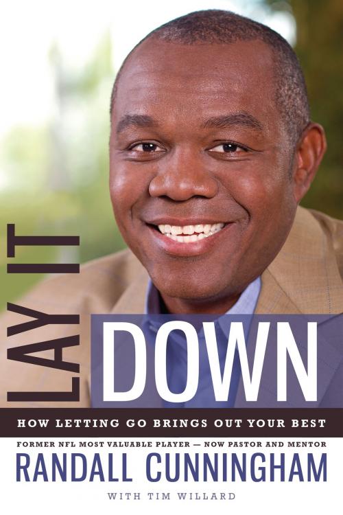 Cover of the book Lay It Down by Randall Cunningham, Worthy