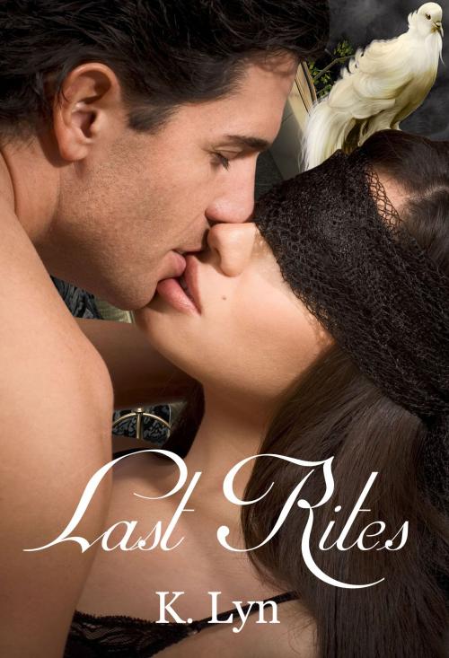 Cover of the book Last Rites by K. Lyn, Beau to Beau Books