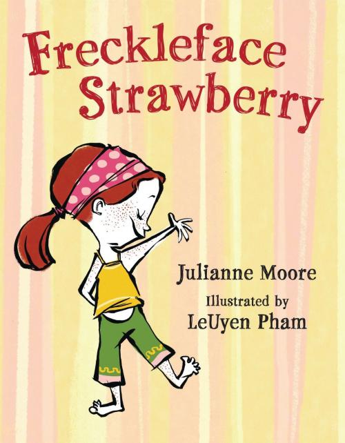 Cover of the book Freckleface Strawberry by Julianne Moore, Bloomsbury Publishing