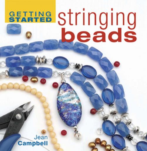 Cover of the book Getting Started Stringing Beads by Jean Campbell, F+W Media