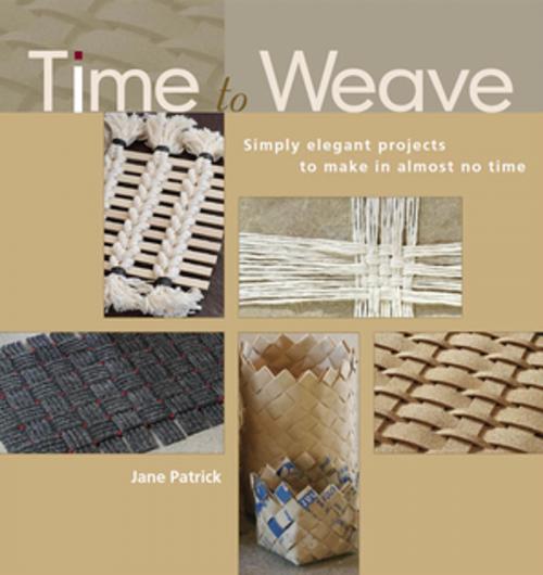 Cover of the book Time to Weave by Jane Patrick, F+W Media