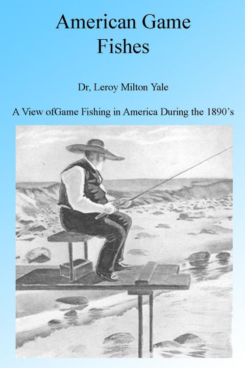 Cover of the book American Games Fish by Dr Leroy Milton Yale, Folly Cove 01930