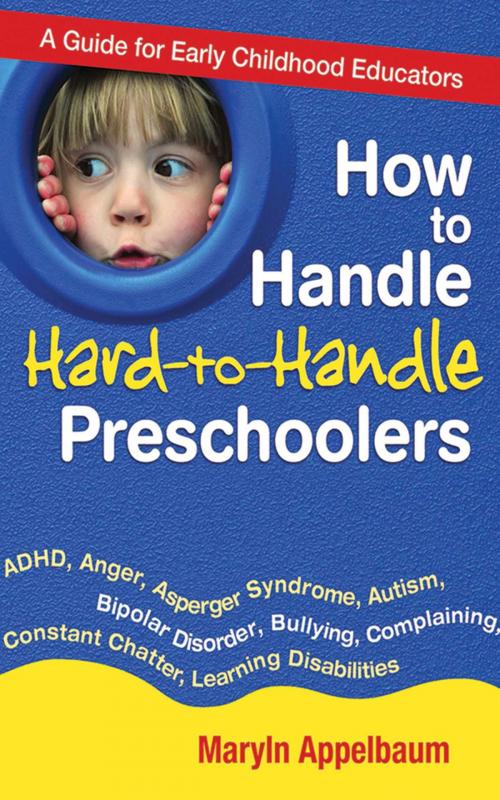 Cover of the book How to Handle Hard-to-Handle Preschoolers by Maryln Appelbaum, Skyhorse