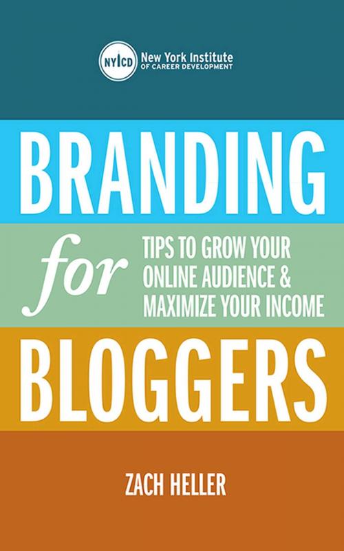 Cover of the book Branding for Bloggers by New York Institute of Career Development, Zach Heller, Allworth