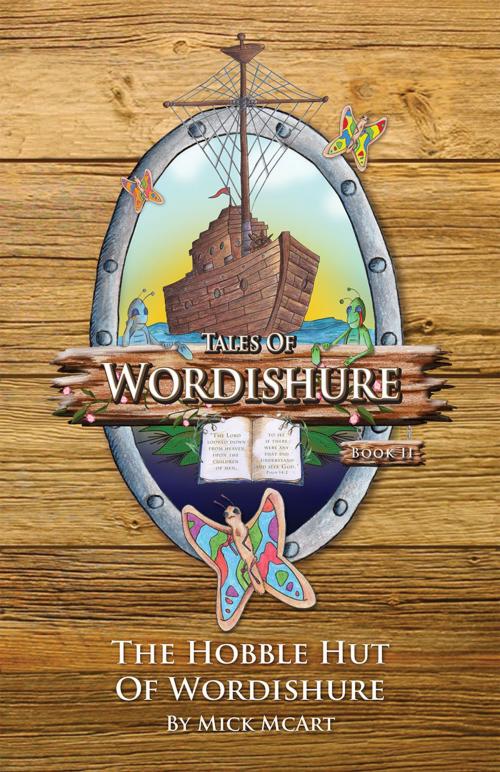 Cover of the book The Hobble Hut of Wordishure by Mick McArt, Mick Art Publications