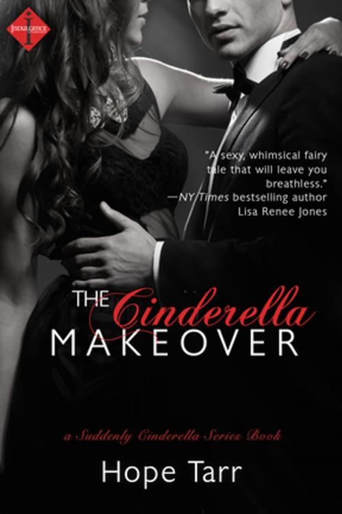 Cover of the book The Cinderella Makeover by Hope Tarr, Entangled Publishing, LLC