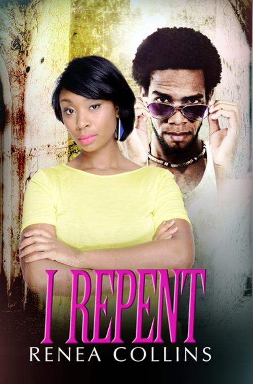 Cover of the book I Repent by Renea Collins, Urban Books