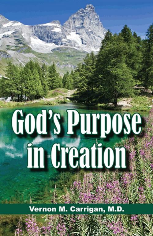 Cover of the book God's Purpose in Creation by Vernon Carrigan, First Edition Design Publishing