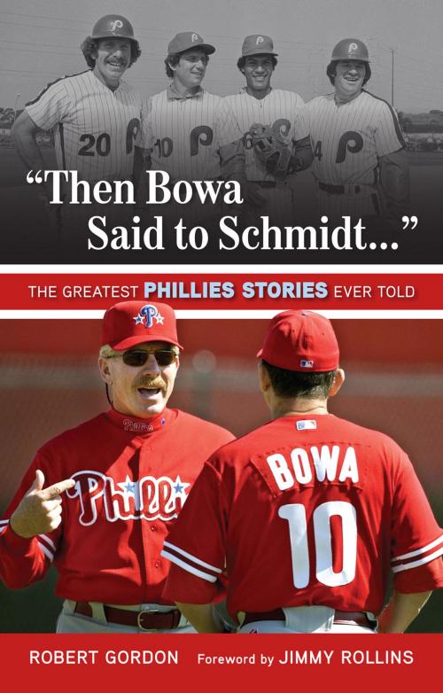 Cover of the book "Then Bowa Said to Schmidt. . ." by Robert Gordon, Triumph Books