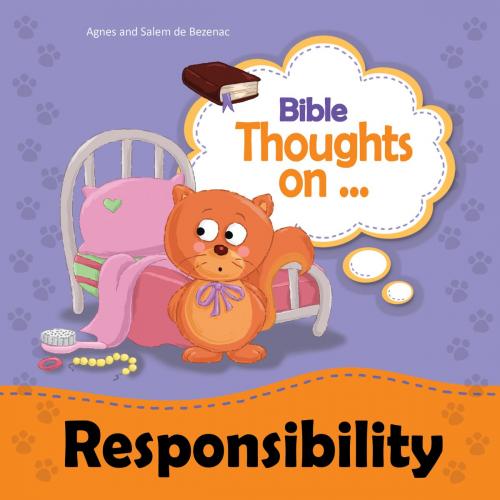 Cover of the book Bible Thoughts on Responsibility by Agnes de Bezenac, Salem de Bezenac, iCharacter.org