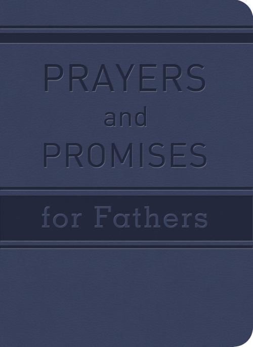 Cover of the book Prayers and Promises for Fathers by John Hudson Tiner, Barbour Publishing, Inc.