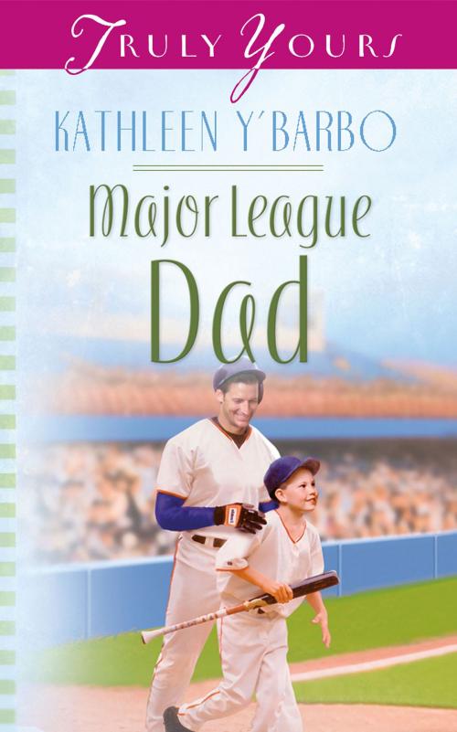 Cover of the book Major League Dad by Kathleen Y'Barbo, Barbour Publishing, Inc.