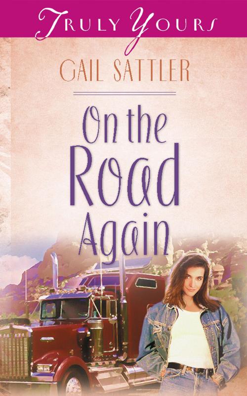 Cover of the book On The Road Again by Gail Sattler, Barbour Publishing, Inc.
