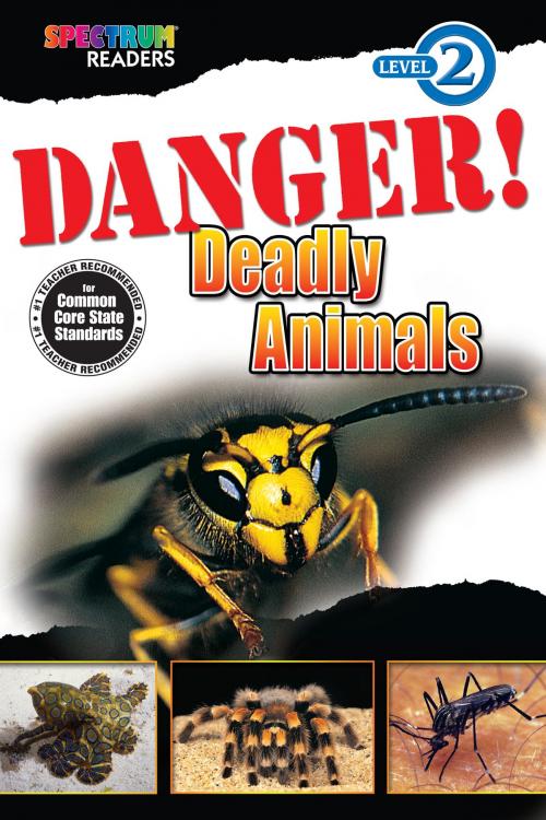 Cover of the book Danger! Deadly Animals by Katharine Kenah, Carson Dellosa Education